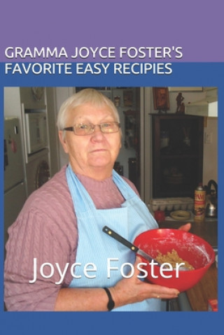 Könyv Gramma Joyce Foster's Favorite Easy Recipies Winston Foster