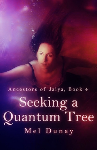 Kniha Seeking a Quantum Tree Mel Dunay