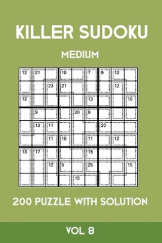 Book Killer Sudoku Medium 200 Puzzle WIth Solution Vol 8: Advanced Puzzle Sumdoku Book,9x9, 2 puzzles per page Tewebook Sumdoku