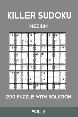 Книга Killer Sudoku Medium 200 Puzzle WIth Solution Vol 2: Advanced Puzzle Sumdoku Book,9x9, 2 puzzles per page Tewebook Sumdoku