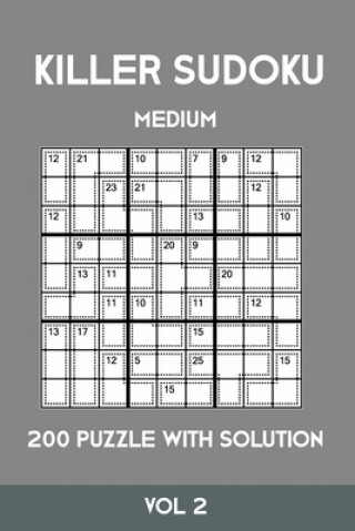 Könyv Killer Sudoku Medium 200 Puzzle WIth Solution Vol 2: Advanced Puzzle Sumdoku Book,9x9, 2 puzzles per page Tewebook Sumdoku