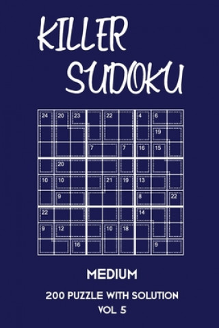 Knjiga Killer Sudoku Medium 200 Puzzle With Solution Vol 5: 9x9, Advanced sumoku Puzzle Book, 2 puzzles per page Tewebook Sumdoku