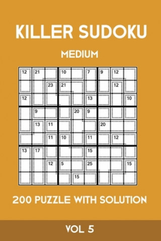 Книга Killer Sudoku Medium 200 Puzzle WIth Solution Vol 5: Advanced Puzzle Sumdoku Book,9x9, 2 puzzles per page Tewebook Sumdoku
