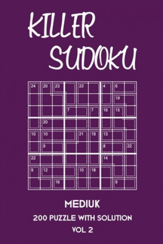 Книга Killer Sudoku Medium 200 Puzzle With Solution Vol 2: 9x9, Advanced sumoku Puzzle Book, 2 puzzles per page Tewebook Sumdoku