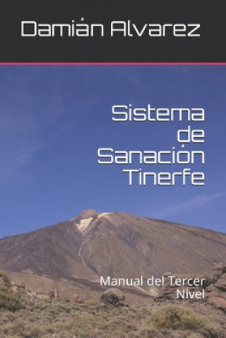 Carte Sistema de Sanación Tinerfe: Manual del Tercer Nivel Damian Alvarez