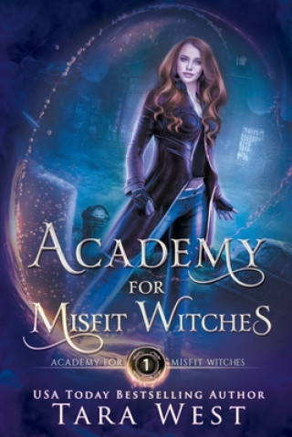 Książka Academy for Misfit Witches Tara West