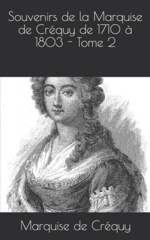 Książka Souvenirs de la Marquise de Créquy de 1710 ? 1803 - Tome 2 Marquise de Crequy