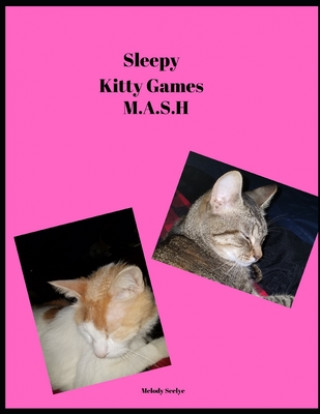 Livre Sleepy Kitty Games: M.A.S.H. Melody Seelye