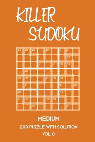 Книга Killer Sudoku Medium 200 Puzzle With Solution Vol 8: 9x9, Advanced sumoku Puzzle Book, 2 puzzles per page Tewebook Sumdoku