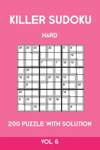 Książka Killer Sudoku Hard 200 Puzzle With Solution Vol 6: Advanced Puzzle Book,9x9, 2 puzzles per page Tewebook Sumdoku