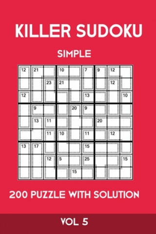 Carte Killer Sudoku Simple 200 Puzzle With Solution Vol 5: Easy, Beginner Puzzle Book,9x9, 2 puzzles per page Tewebook Sumdoku