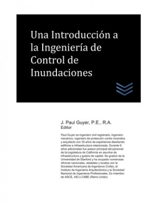 Könyv Una Introducción a la Ingeniería de Control de Inundaciones J. Paul Guyer