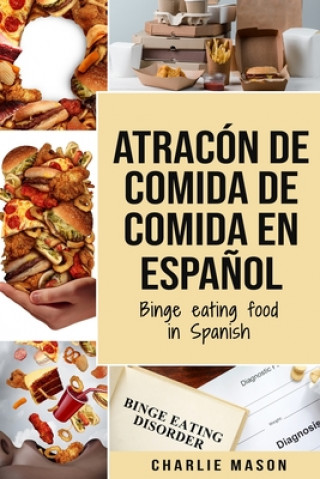 Carte Atracon de comida de Comida En espanol/Binge eating food in Spanish Charlie Mason