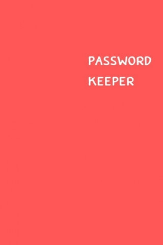 Carte Password Keeper: Size (6 x 9 inches) - 100 Pages - Red Cover: Keep your usernames, passwords, social info, web addresses and security q Dorothy J. Hall
