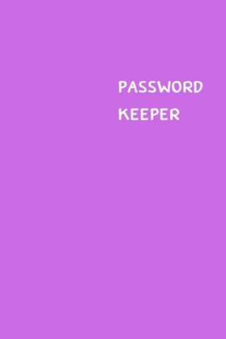 Carte Password Keeper: Size (6 x 9 inches) - 100 Pages - Lilac Cover: Keep your usernames, passwords, social info, web addresses and security Dorothy J. Hall