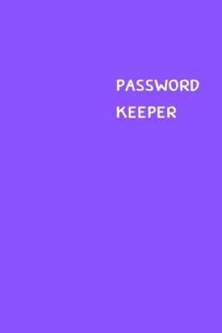 Carte Password Keeper: Size (6 x 9 inches) - 100 Pages - Purple Cover: Keep your usernames, passwords, social info, web addresses and securit Dorothy J. Hall