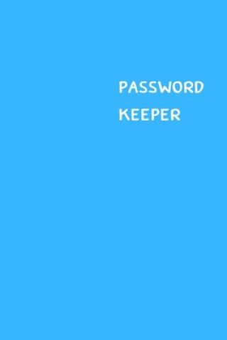 Carte Password Keeper: Size (6 x 9 inches) - 100 Pages - Cerulean Cover: Keep your usernames, passwords, social info, web addresses and secur Dorothy J. Hall