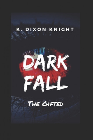Carte Dark Fall K. D. Knight