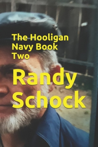 Knjiga The Hooligan Navy Book Two Randy Schock