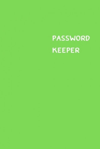 Carte Password Keeper: Size (6 x 9 inches) - 100 Pages - Green Cover: Keep your usernames, passwords, social info, web addresses and security Dorothy J. Hall