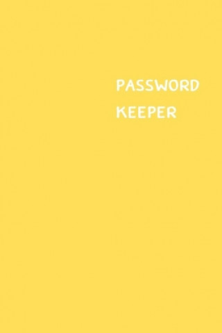 Carte Password Keeper: Size (6 x 9 inches) - 100 Pages - Yellow Cover: Keep your usernames, passwords, social info, web addresses and securit Dorothy J. Hall