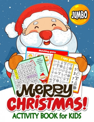 Könyv Jumbo Merry Christmas Activity Books for Kids: 50+ High Quality Coloring, Hidden Pictures, Dot To Dot, Connect the dots, Maze, Word Search, Crossword Rocket Publishing