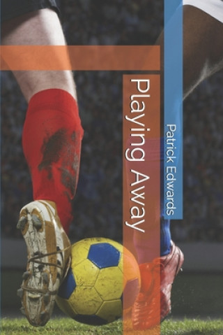 Book Playing Away Patrick Edwards