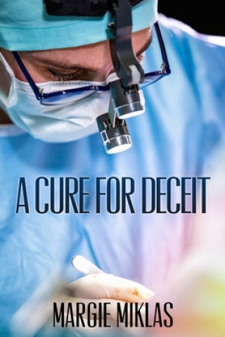Knjiga A Cure For Deceit Margie Miklas