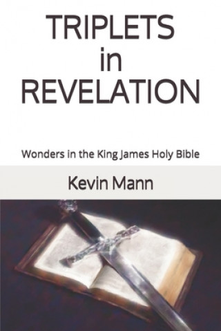 Libro TRIPLETS in REVELATION: Wonders in the King James Holy Bible Kevin Mann