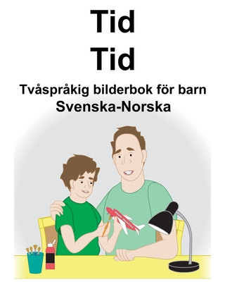 Kniha Svenska-Norska Tid/Tid Tv?spr?kig bilderbok för barn Suzanne Carlson