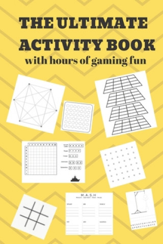 Książka The Ultimate Activity Book: 100 Pages of Gaming Fun! Eight different games (including 3D Tic Tac Toe), hours of Light Easy Fun Game play with Fami Drais