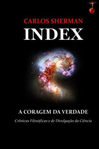 Knjiga Index: A Coragem Da Verdade Carlos Leger Sherman Palmer Junior