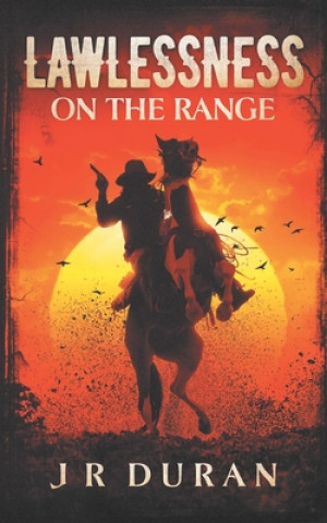 Carte Lawlessness on the Range Joseph Duran