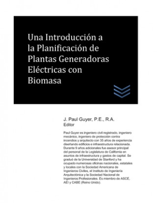 Kniha Una Introducción a la Planificación de Plantas Generadoras Eléctricas con Biomasa J. Paul Guyer