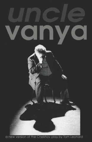 Carte Uncle Vanya: Translated by Tom Leonard for Theatre Babel Tom Leonard