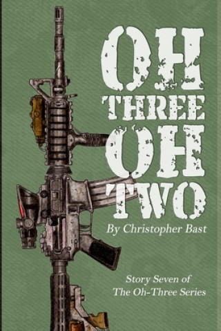 Knjiga Oh-Three-Oh-Two Christopher Bast