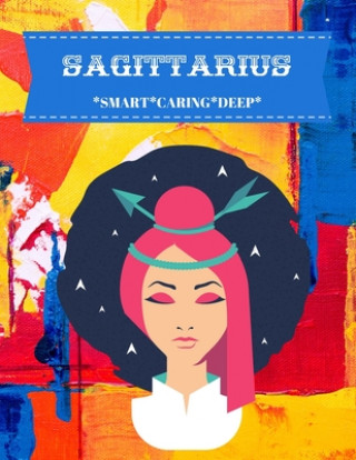 Kniha Sagittarius: Smart*caring*deep Hella Hustler