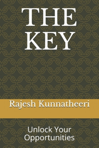 Livre The Key: Unlock Your Opportunities Rajesh Kunnatheeri