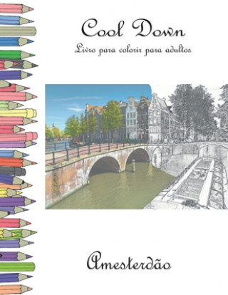 Könyv Cool Down - Livro para colorir para adultos: Amesterd?o York P. Herpers
