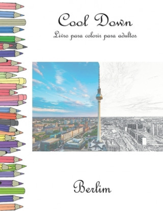 Carte Cool Down - Livro para colorir para adultos: Berlim York P. Herpers