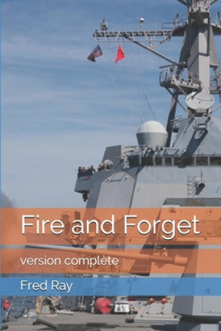 Libro Fire and Forget: version compl?te Fred Ray