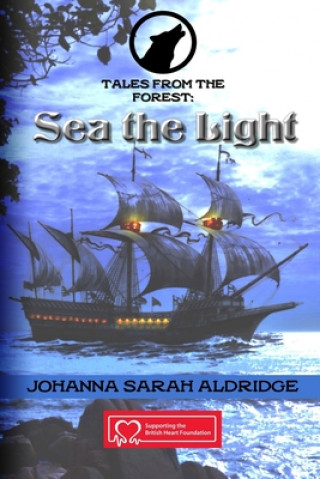 Kniha Tales From the Forest: Sea The Light Johanna Aldridge