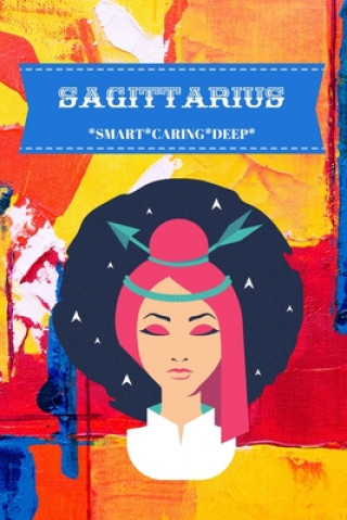 Kniha Sagittarius: Smart*caring*deep Hella Hustler