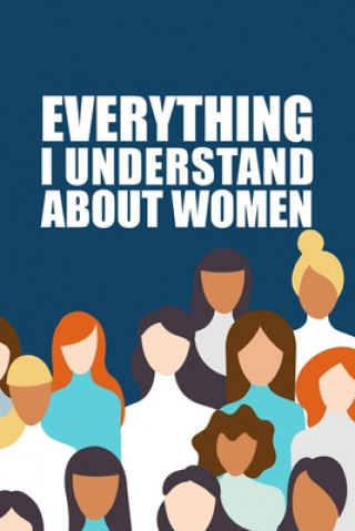 Kniha Everything I Understand about Women Joke Squad