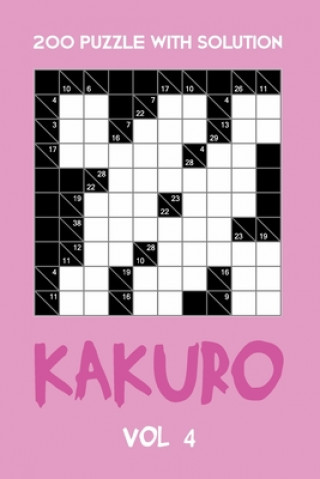 Kniha 200 Puzzle With Solution Kakuro Vol 4: Cross Sums Puzzle Book, hard,10x10, 2 puzzles per page Tewebook Cross Sum