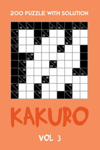 Kniha 200 Puzzle With Solution Kakuro Vol 3: Cross Sums Puzzle Book, hard,10x10, 2 puzzles per page Tewebook Cross Sum