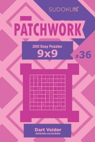 Kniha Sudoku Patchwork - 200 Easy Puzzles 9x9 (Volume 36) Dart Veider