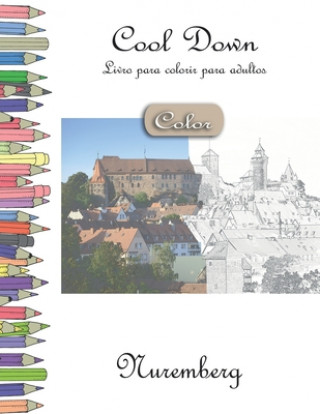 Carte Cool Down [Color] - Livro para colorir para adultos: Nuremberg York P. Herpers