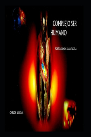 Книга Complejo Ser Humano: Poetizando a Zaratustra Hector Perez de la Rosa