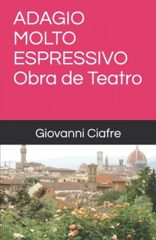 Knjiga Adagio Molto Espressivo Giovanni Ciafre
